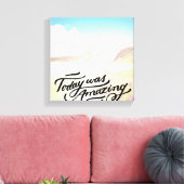 Vandaag was verbazingwekkend canvas afdruk (Insitu (Woonkamer))