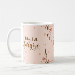 Vandaag zal ik vergeven zoals Christus mij vergeef Koffiemok