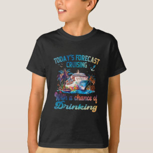 Vandaag's Voorspelling Cruisen Met Een Kans Op Dri T-shirt