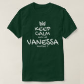 Vanessa Keep Calm Personalized Name Sarcastic Frie T-shirt (Design voorkant)