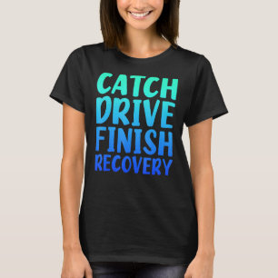 Vang Aandrijvingen Finish Herstel Roeien Citaat Ui T-shirt