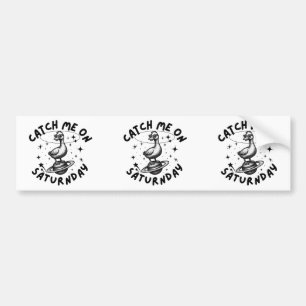Vang Me Op Zater(n)dag Pun Humor Bumpersticker