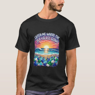 Vang Me Waar Het Zee Glas Gloeit Sunset Collecto T-shirt
