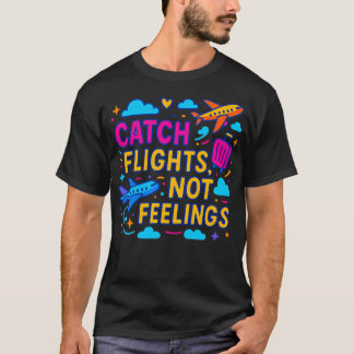 Vang vluchten niet Gevoelens Avontuurlijke kleding T-shirt