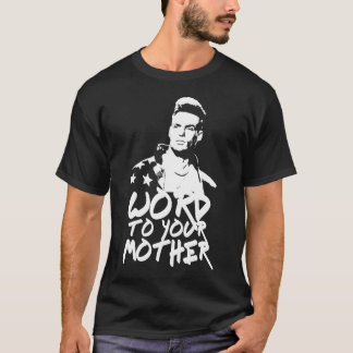 Vanilla Ice Wordo Your Mother T-shirt