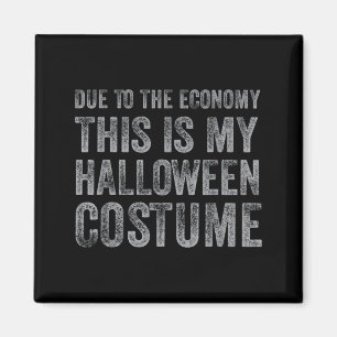 Vanwege de economie is dit een Halloween-kostuum g Magneet