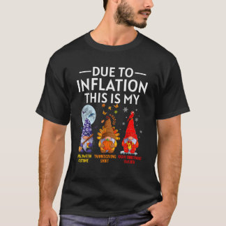 Vanwege inflatie is dit mijn grappige kabouters Ha T-shirt