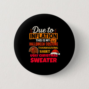 Vanwege inflatie is dit mijn Halloween Thanksgivin Ronde Button 5,7 Cm