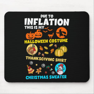Vanwege inflatie mijn Halloween Thanksgiving Kerst Muismat
