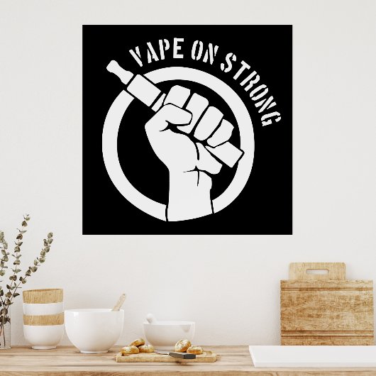 Vape op sterk poster (Keuken)
