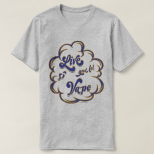 VAPE-Shirt   Live en Let Vape   VapeGoat™ T-shirt
