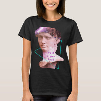 Vaporwave David beeld Het zit allemaal in je hoofd T-shirt