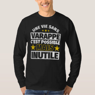 Varappe tafelkleed Een leven zonder varappe is mog T-shirt