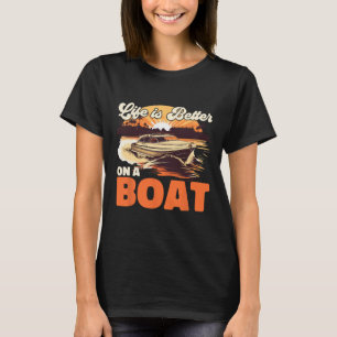 Varen Boot Kapitein Leven Is Beter Op Een Boot T-shirt