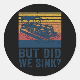 Varen Maar Zijn We Gezonken Platbodem Ponton Kapit Ronde Sticker
