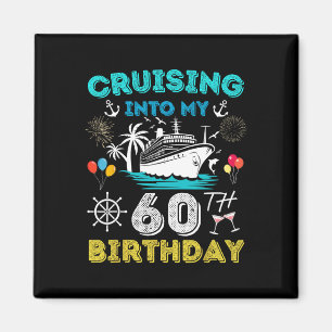 Varen naar mijn 60e verjaardag Cruise 60 jaar oud Magneet