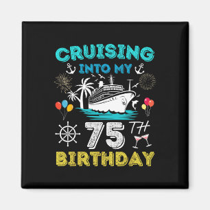 Varen naar mijn 75e verjaardag Cruise 75 jaar oud Magneet