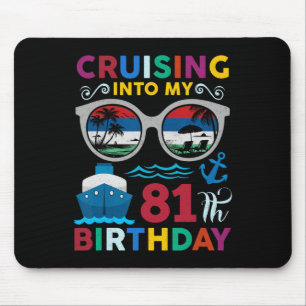 Varen naar mijn 81e verjaardag Cruise 81 jaar oud Muismat