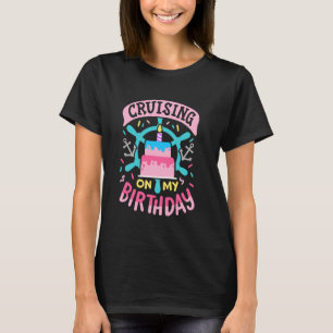 Varen op mijn verjaardag Grappige cruise trip Vaka T-shirt