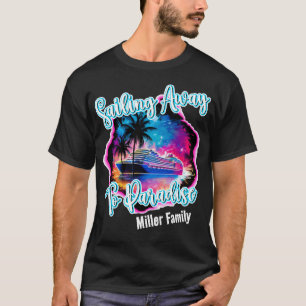 Varen weg naar Paradise Family Cruise Shirten T-shirt