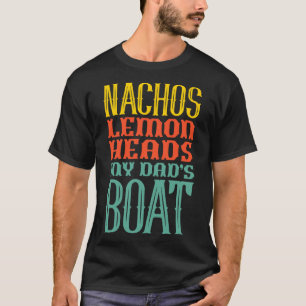 Varen Zeilen Nacho's Citroen Hoofden Mijn Vaders B T-shirt