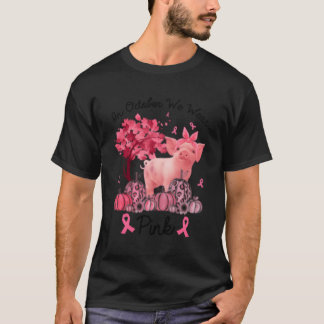 Varken In oktober Draag we borstkankerbewustzijn T-shirt