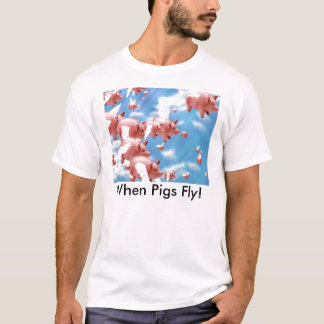 Varkens_fly, als varkens vliegen! t-shirt