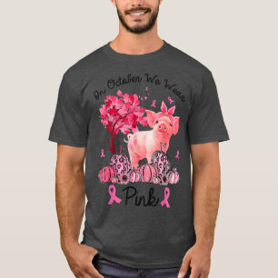 Varkens in oktober Draag roze borstkankerfoto's T-shirt