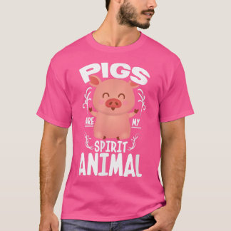 Varkens zijn mijn spirituele dier Varkensliefhebbe T-shirt