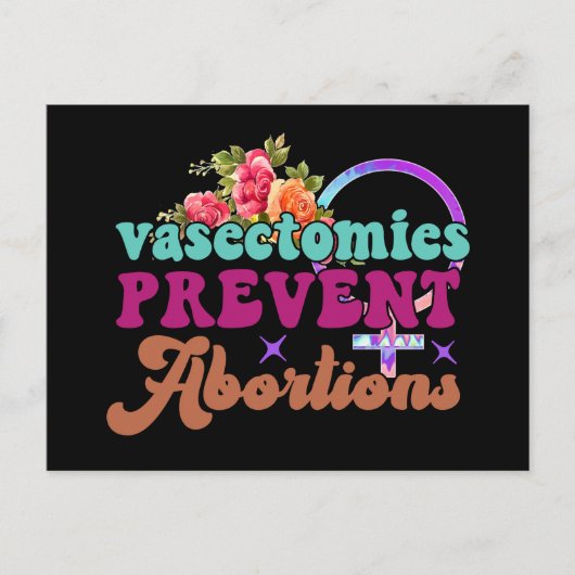 Vasectomie Empêcher les avortements Carte postale (Devant)