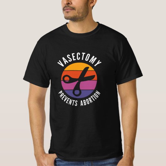 Vasectomie voorkomt abortus t-shirt (Voorkant)