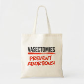 Vasectomieën voorkomen abortussen tote bag (Voorkant)