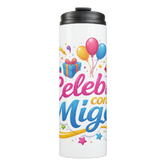 Vaso Térmico con Diseño “Celebra Conmigo” | Ideal  Thermosbeker