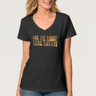 Vastgoedmakelaar Vraag me over vastgoed T-shirt