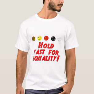 Vasthouden voor gelijkheid t-shirt