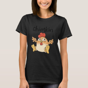 Vat Chicken Chimkin Chicken T-shirt