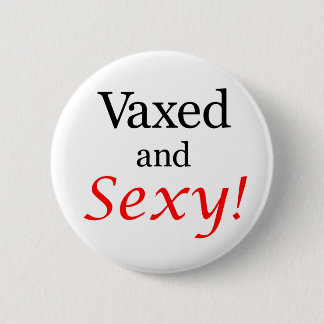 Vaxed en Sexy. Ronde Button 5,7 Cm
