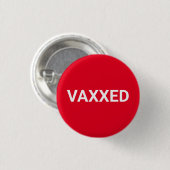 Vaxxed red white Vaccinated pin button (Voorkant /achterkant)