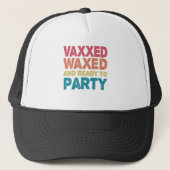 Vaxxed Waxed & Ready to party Funny julth Gift Trucker Pet (Voorkant)