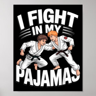Vecht in Pyjama BJJ Jiu-Jitsu Grappige Judo Karate Poster