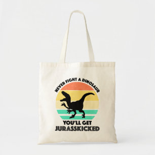 Vecht nooit tegen een dinosaurus - je krijgt juras tote bag