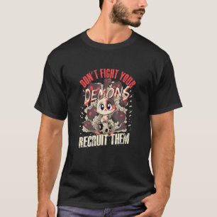 Vecht tegen je demonen en trek je satanische kat t t-shirt