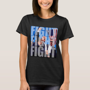 Vecht Vecht Vecht Voor Donald Trump 2024 Usa Verki T-shirt