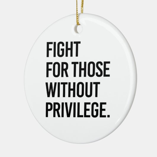 Vecht voor mensen zonder privileges keramisch ornament (Links)