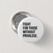 Vecht voor mensen zonder privileges ronde button 3,2 cm (Voorkant /achterkant)