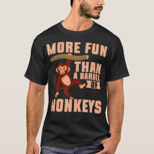 Veel leuker dan een vat apen t-shirt
