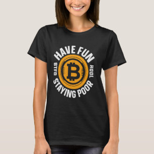 veel plezier blijven arme Bitcoins Nakamoto HODL F T-shirt