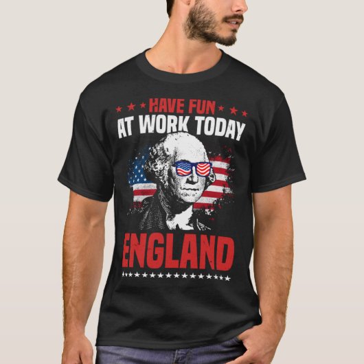 Veel plezier op het werk vandaag Engeland 4th van  T-shirt (Voorkant)