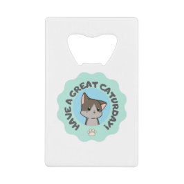 Veel plezier op zaterdag! Cartooneske Blauwe Groen Kredietkaart Flessenopener