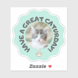 Veel plezier op zaterdag! Turquoise aangepaste kat Sticker